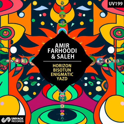 Amir Farhoodi & Saleh - Horizon - Bisotun - Enigmatic - Yazd [UV199]